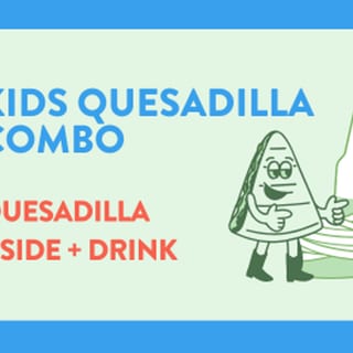 Kids Quesadilla + Fries + Drink